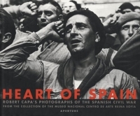 Heart of Spain: Robert Capa's Photographs of the Spanish Civil War артикул 9947d.