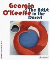 Georgia O'keeffe: The Artist in the Desert (Adventures in Art) артикул 10072d.