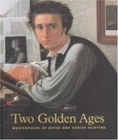 Two Golden Ages: Masterpieces of Dutch and Danish Painting артикул 10158d.