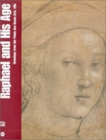 Raphael and His Age: Drawings from the Palais Des Beaux-Arts, Lille артикул 10169d.