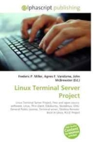 Linux Terminal Server Project: Linux Terminal Server Project, Free and open source software, Linux, Thin client, Edubuntu, Skolelinux, GNU General Public Diskless Remote Boot in Linux, RULE Project артикул 9920d.