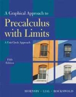 Graphical Approach to Precalculus with Limits: A Unit Circle Approach, A (5th Edition) (Hornsby/Lial/Rockswold Graphical Approach Series) артикул 9950d.