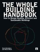 The Whole Building Handbook: Healthy Buildings, Energy Efficiency, Eco-cycles and Place артикул 9970d.